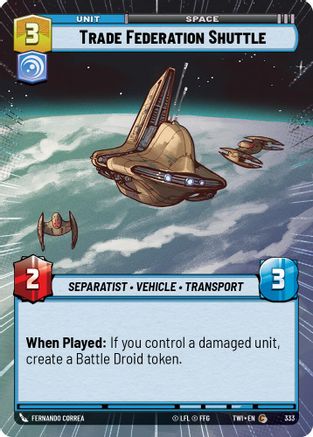 Trade Federation Shuttle (Hyperspace) (333) [Twilight of the Republic] Star Wars: Unlimited Single Disney