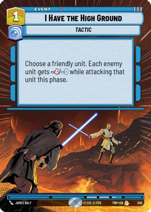 I Have the High Ground (Hyperspace) (345) [Twilight of the Republic] Foil Star Wars: Unlimited Single Disney