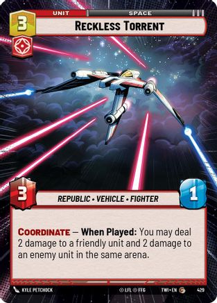 Reckless Torrent (Hyperspace) (429) [Twilight of the Republic] Star Wars: Unlimited Single Disney