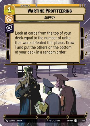 Wartime Profiteering (Hyperspace) (453) [Twilight of the Republic] Star Wars: Unlimited Single Disney
