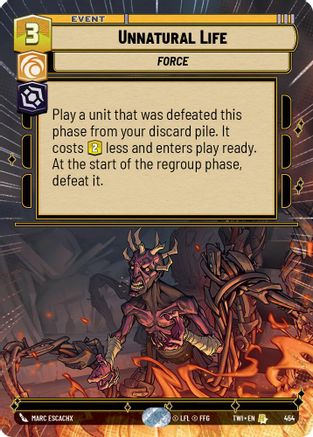 Unnatural Life (Hyperspace) (454) [Twilight of the Republic] Star Wars: Unlimited Single Disney