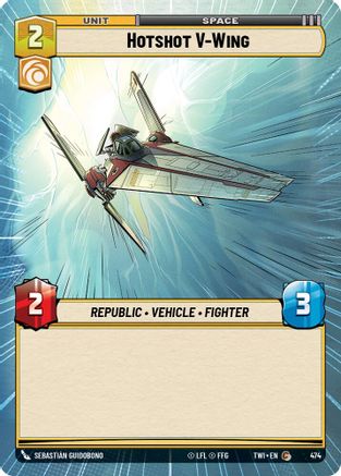 Hotshot V-Wing (Hyperspace) (474) [Twilight of the Republic] Foil Star Wars: Unlimited Single Disney