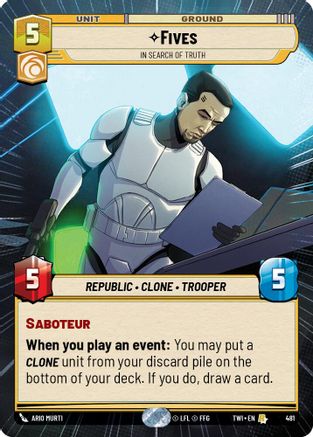 Fives - In Search of Truth (Hyperspace) (481) [Twilight of the Republic] Star Wars: Unlimited Single Disney