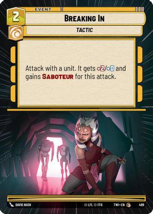 Breaking In (Hyperspace) (489) [Twilight of the Republic] Foil Star Wars: Unlimited Single Disney