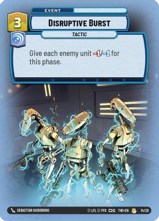 Disruptive Burst (14/20) [Twilight of the Republic Weekly Play Promos] Star Wars: Unlimited Single Disney