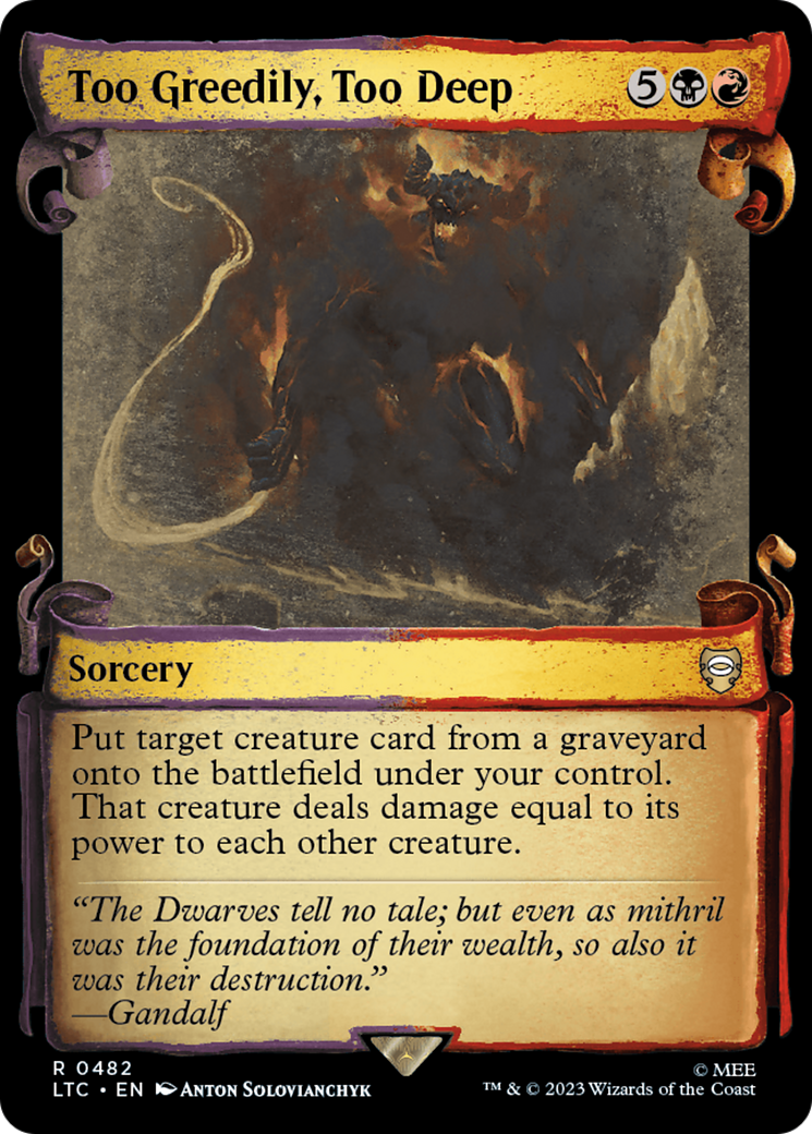 Too Greedily, Too Deep (LTC-482) [Tales of Middle-earth Commander] (Showcase) MTG Single Wizards of the Coast