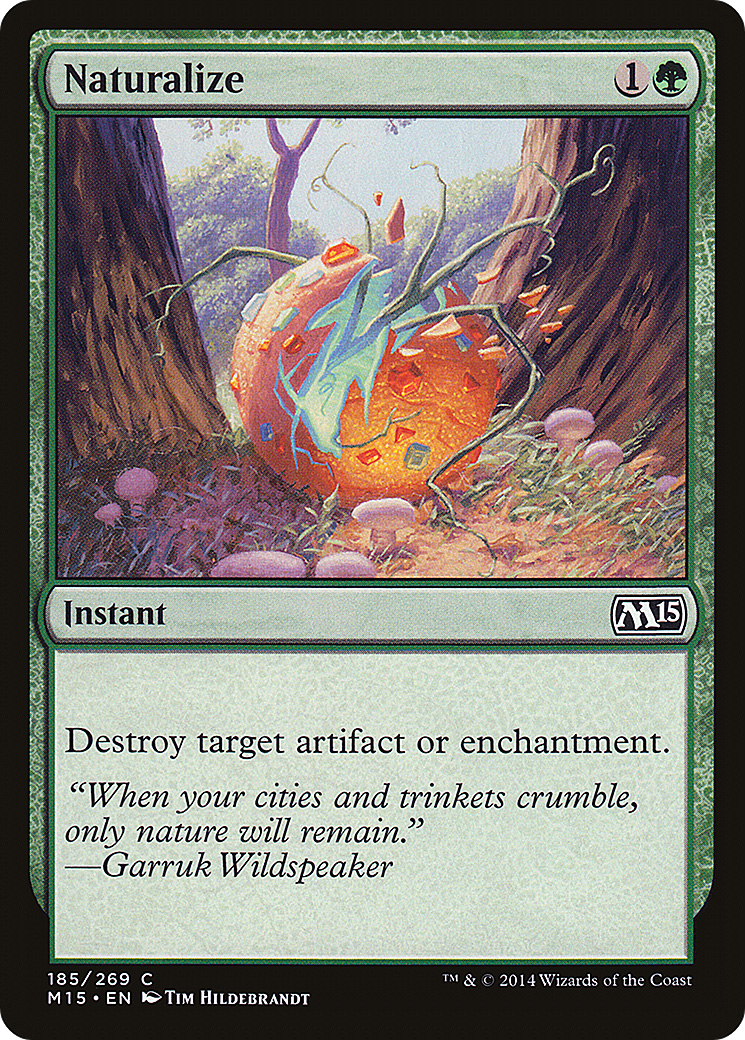 Naturalize (M15-185) [Magic 2015] MTG Single Wizards of the Coast
