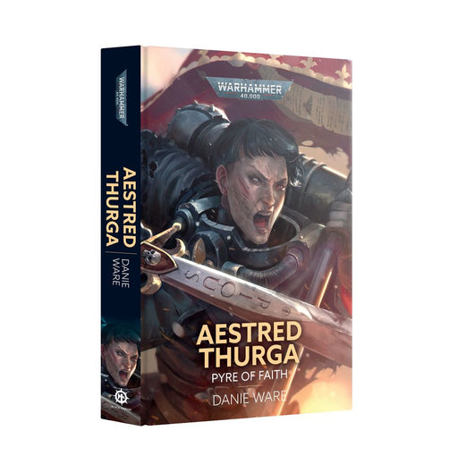 Black Library: Aestred Thurga - Pyre of Faith (Hardback) Black Library Games Workshop