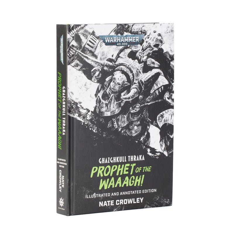 Black Library: Ghazghkull Thraka - Prophet of the Waaagh! (Illustrated and Annotated Edition) (Release: Sept 5 2026) Black Library Games Workshop