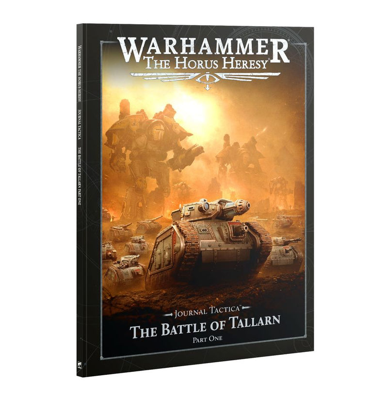 Journal Tactica: The Battle of Tallarn – Part One Horus Heresy Games Workshop