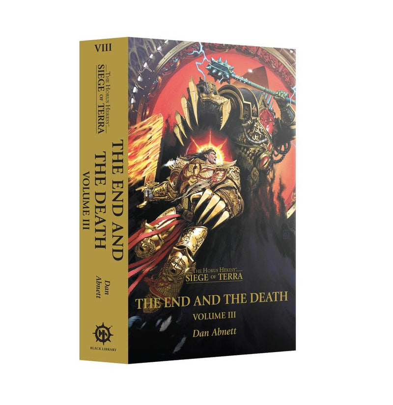 The Horus Heresy: Siege of Terra - The End and the Death Volume 3 (Paperback) Black Library Games Workshop
