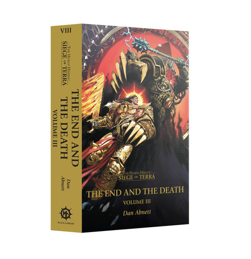 The Horus Heresy: Siege of Terra - The End and the Death Volume 3 (Paperback) Black Library Games Workshop