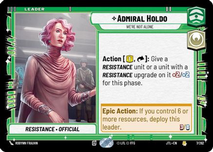 Admiral Holdo - We're Not Alone (007/262) [Jump to Lightspeed] Star Wars: Unlimited Single Disney