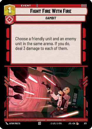 Fight Fire With Fire (Foil) (671) [Jump to Lightspeed] Foil Star Wars: Unlimited Single Disney
