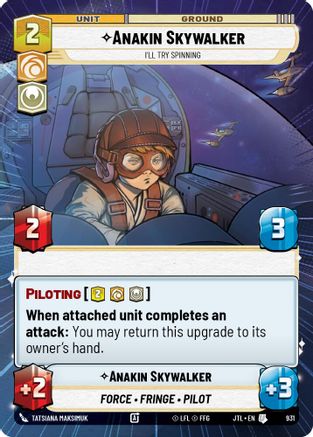 Anakin Skywalker - I'll Try Spinning (Hyperspace Foil) (931) [Jump to Lightspeed] Foil Star Wars: Unlimited Single Disney