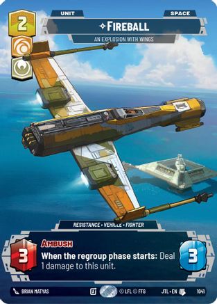 Fireball - An Explosion With Wings (Prestige) (1041) [Jump to Lightspeed] Star Wars: Unlimited Single Disney