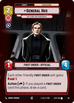 General Hux - No Terms, No Surrender (Foil) (28) [Jump to Lightspeed Weekly Play Promos] Foil Star Wars: Unlimited Single Disney