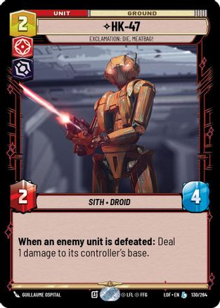 HK-47 - Exclamation: Die, Meatbag! (130/264) [Legends of the Force] Star Wars: Unlimited Single Disney