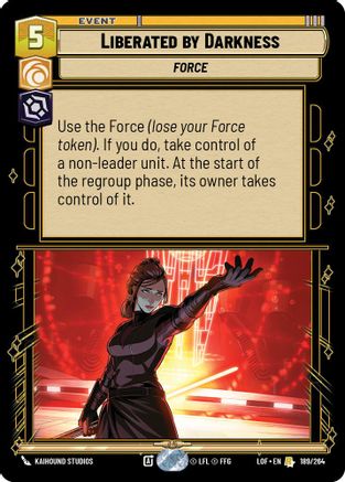 Liberated by Darkness (189/264) [Legends of the Force] Star Wars: Unlimited Single Disney