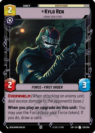 Kylo Ren - I Know Your Story (229/264) [Legends of the Force] Star Wars: Unlimited Single Disney