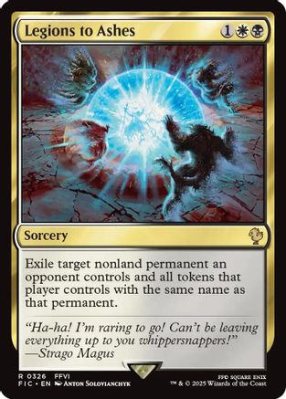 Legions to Ashes (Surge Foil) (FIC-326) [Commander: FINAL FANTASY] Foil MTG Single Wizards of the Coast