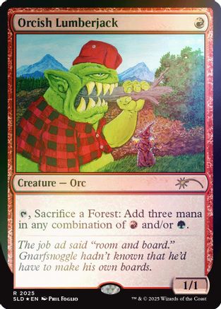 Orcish Lumberjack (2025) (Rainbow Foil) (SLD-2025) [Secret Lair] Drop Series Foil MTG Single Wizards of the Coast