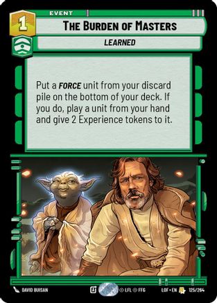 The Burden of Masters (125/264) [Legends of the Force] Star Wars: Unlimited Single Disney