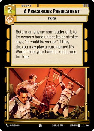 A Precarious Predicament (222/264) [Legends of the Force] Star Wars: Unlimited Single Disney