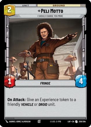 Peli Motto - I Should Charge You More (258/264) [Legends of the Force] Star Wars: Unlimited Single Disney