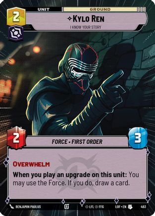 Kylo Ren - I Know Your Story (Hyperspace) (493) [Legends of the Force] Star Wars: Unlimited Single Disney