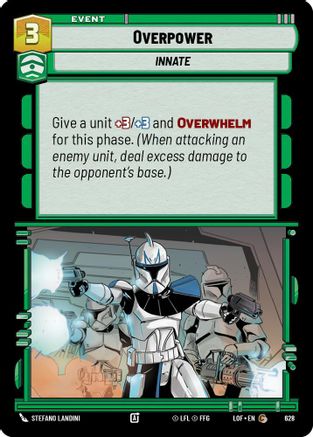 Overpower (Foil) (628) [Legends of the Force] Foil Star Wars: Unlimited Single Disney