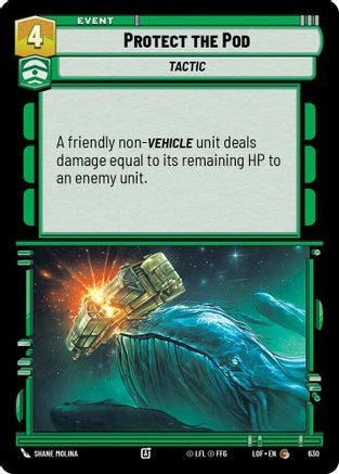 Protect the Pod (Foil) (630) [Legends of the Force] Foil Star Wars: Unlimited Single Disney