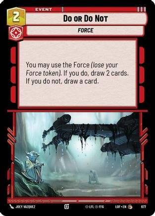 Do or Do Not (Foil) (677) [Legends of the Force] Foil Star Wars: Unlimited Single Disney