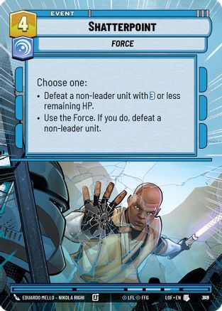 Shatterpoint (Hyperspace Foil) (819) [Legends of the Force] Foil Star Wars: Unlimited Single Disney