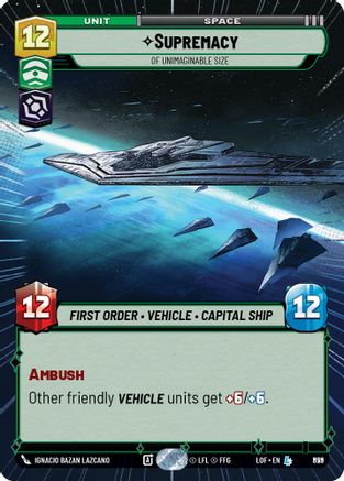 Supremacy - Of Unimaginable Size (Hyperspace Foil) (829) [Legends of the Force] Foil Star Wars: Unlimited Single Disney