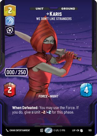 Karis - We Don't Like Strangers (Serialized) (1121) [Legends of the Force] Foil Star Wars: Unlimited Single Disney