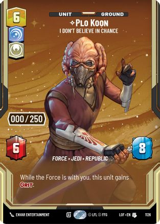 Plo Koon - I Don't Believe in Chance (Serialized) (1126) [Legends of the Force] Foil Star Wars: Unlimited Single Disney