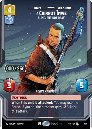 Chirrut Imwe - Blind, but not Deaf (Serialized) (1138) [Legends of the Force] Foil Star Wars: Unlimited Single Disney