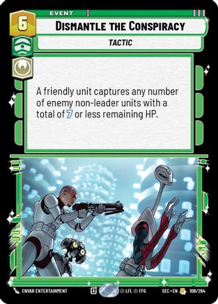 Dismantle the Conspiracy (106/264) [Secrets of Power] Star Wars: Unlimited Single Disney