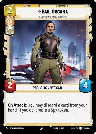 Bail Organa - Responding to Catastrophe (198/264) [Secrets of Power] Star Wars: Unlimited Single Disney