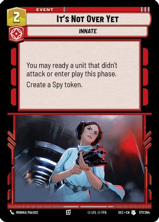 It's Not Over Yet (177/264) [Secrets of Power] Star Wars: Unlimited Single Disney