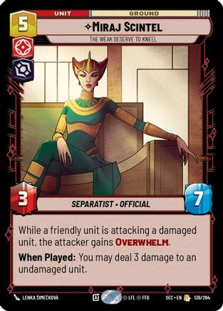 Miraj Scintel - The Weak Deserve to Kneel (139/264) [Secrets of Power] Star Wars: Unlimited Single Disney