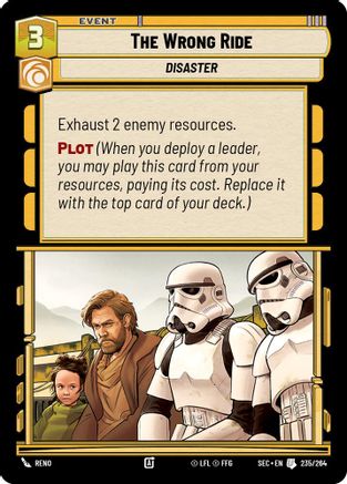 The Wrong Ride (235/264) [Secrets of Power] Star Wars: Unlimited Single Disney