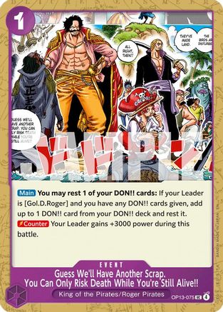 Guess We'll Have Another Scrap. You Can Only Risk Death While You're Still Alive!! (OP13-075) [Carrying On His Will] One Piece Single Bandai
