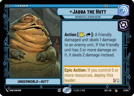 Jabba the Hutt - Wonderful Human Being (2/264) [Secrets of Power] Star Wars: Unlimited Single Disney