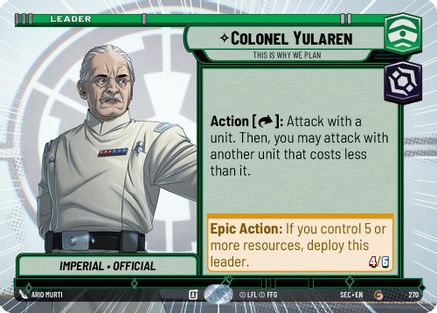 Colonel Yularen - This is Why We Plan (Hyperspace) (270) [Secrets of Power] Star Wars: Unlimited Single Disney