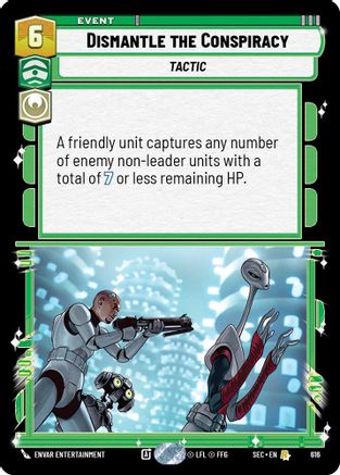 Dismantle the Conspiracy (Foil) (616) [Secrets of Power] Foil Star Wars: Unlimited Single Disney