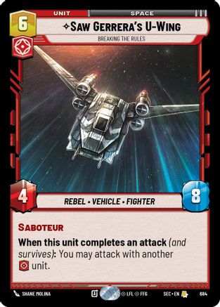 Saw Gerrera's U-Wing - Breaking the Rules (Foil) (684) [Secrets of Power] Foil Star Wars: Unlimited Single Disney