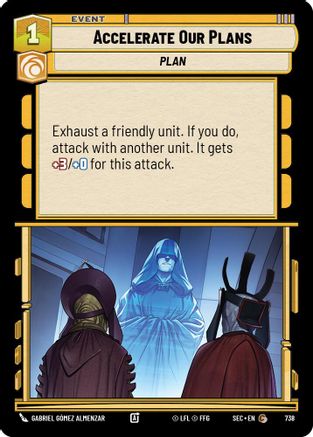 Accelerate Our Plans (Foil) (738) [Secrets of Power] Foil Star Wars: Unlimited Single Disney