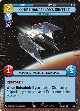 The Chancellor's Shuttle - Grim Harbinger (Hyperspace) (291) [Secrets of Power] Star Wars: Unlimited Single Disney